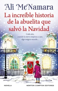 La Increible Historia de la Abuelita que salvó la Navidad - La Biblioteca del Scriptoium