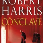 Conclave - Robert Harris - La Biblioteca del Scriptorium