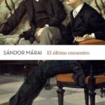 El último encuentro Sandor Marai - La Biblioteca del Scriptorium