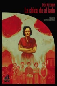 Especial Halloween: Los 10 libros más aterradores de todos los tiempos 9 La chica de al lado - La Biblioteca del Scritorium