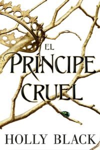El príncipe cruel - La Biblioteca del Scriptorium