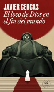 El loco de Dios en el fin del mundo - La Biblioteca del Scriptorium