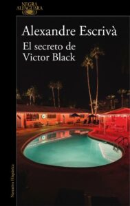 Las 10 novedades literarias más esperadas de abril 2026 5 El secreto de Victor Black - La biblioteca del Scriptorium